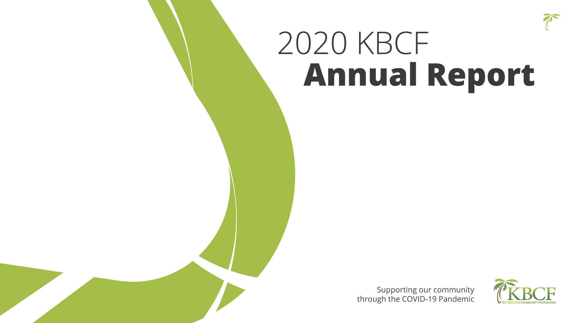 2020 KBCF Annual Report | Supporting our community through the COVID-19 Pandemic 2020 KBCF Annual Report | Supporting our community through the COVID-19 Pandemic