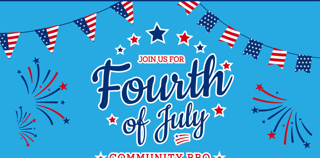 May 29 | Fourth of July Community BBQ