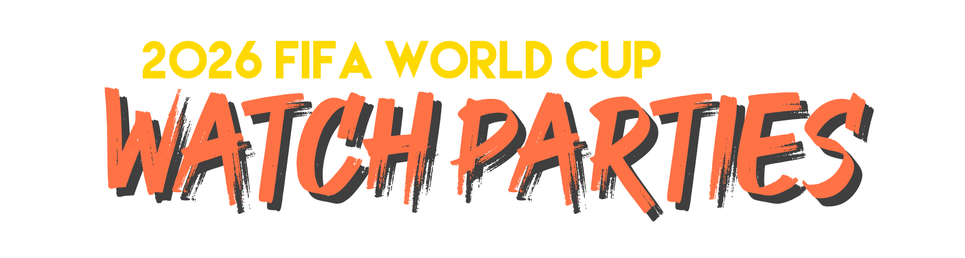 2026 FIFA World Cup Watch Parties 2026 FIFA World Cup Watch Parties